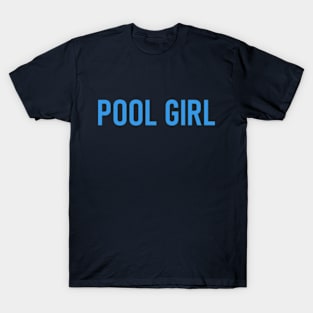 Pool Girl - Cool Swimming T-Shirt